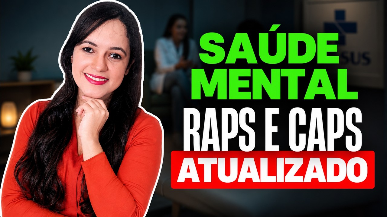 Saúde Mental, RAPS e CAPS: Guia Completo e Atualizado! 🧠✅