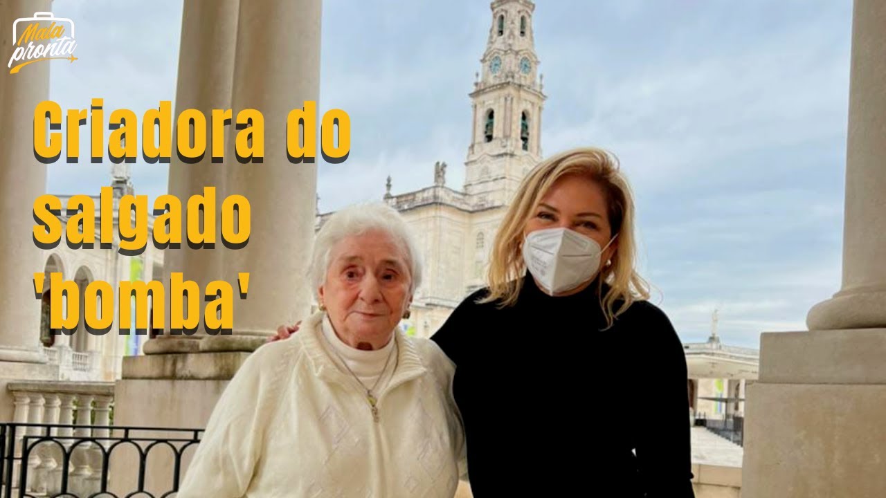 Criadora do salgado 'bomba' hoje mora em Fátima, Portugal