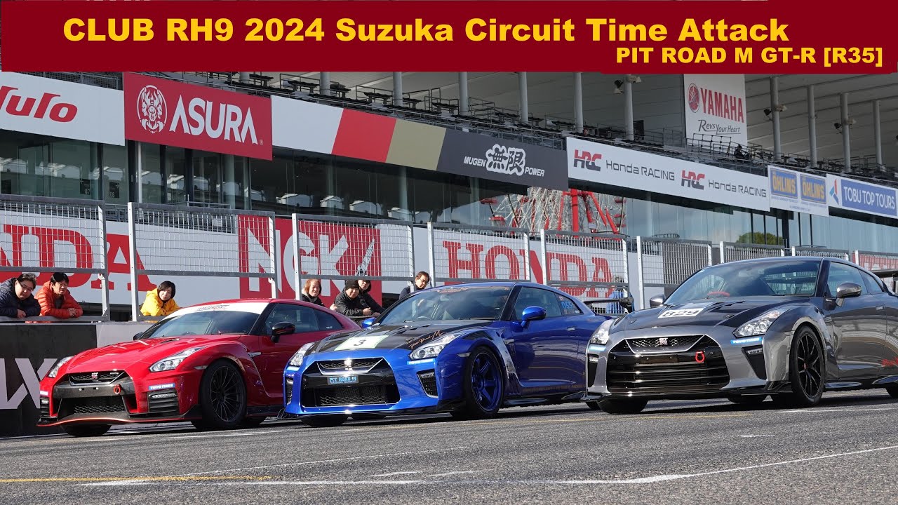 CLUB RH9 2024 Suzuka Circuit Time Attack GT-R [R35]