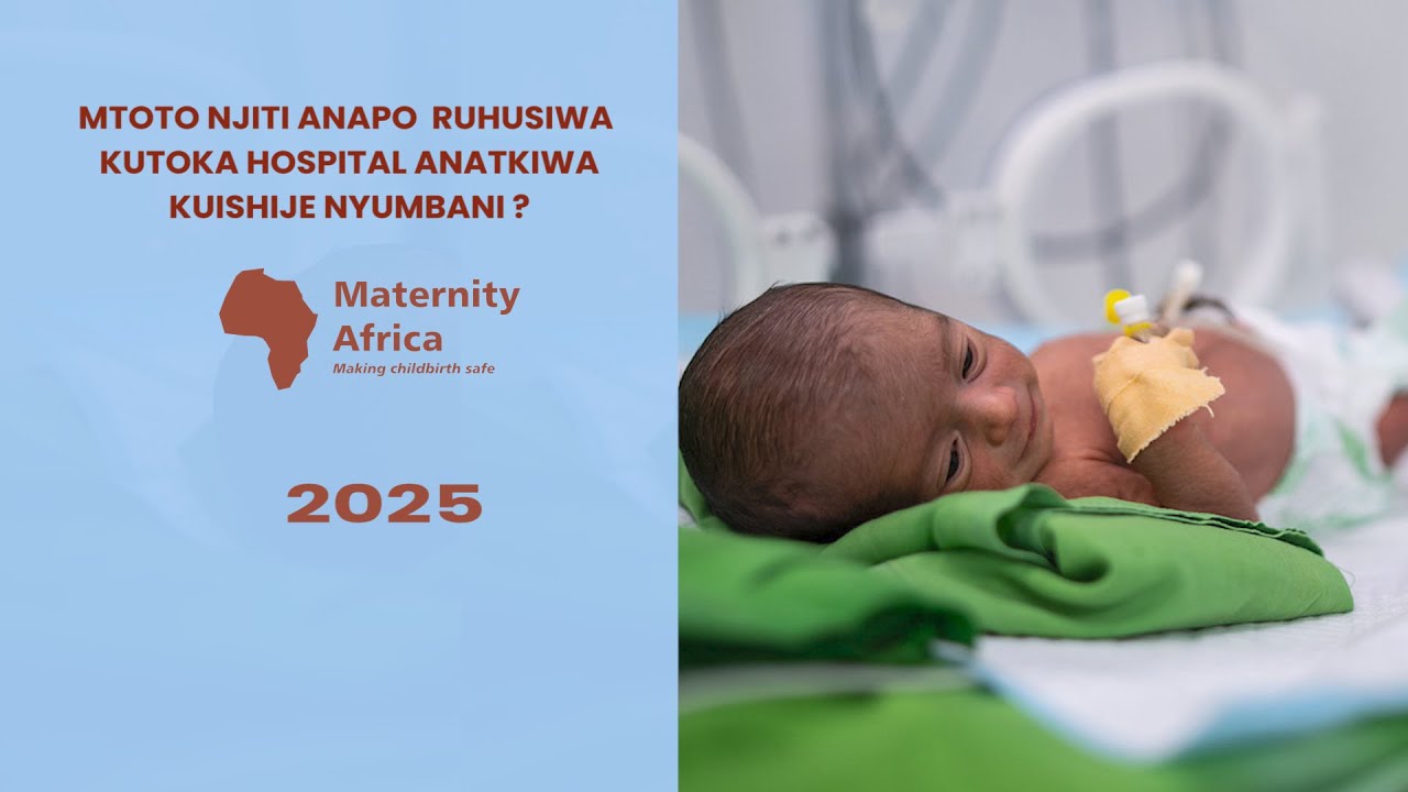 MTOTO NJITI ANAPO RUHUSIWA KUTOKA HOSPITAL ANATAKIWA KUISHI KWA NAMNA  GANI AKIWA NYUMBANI