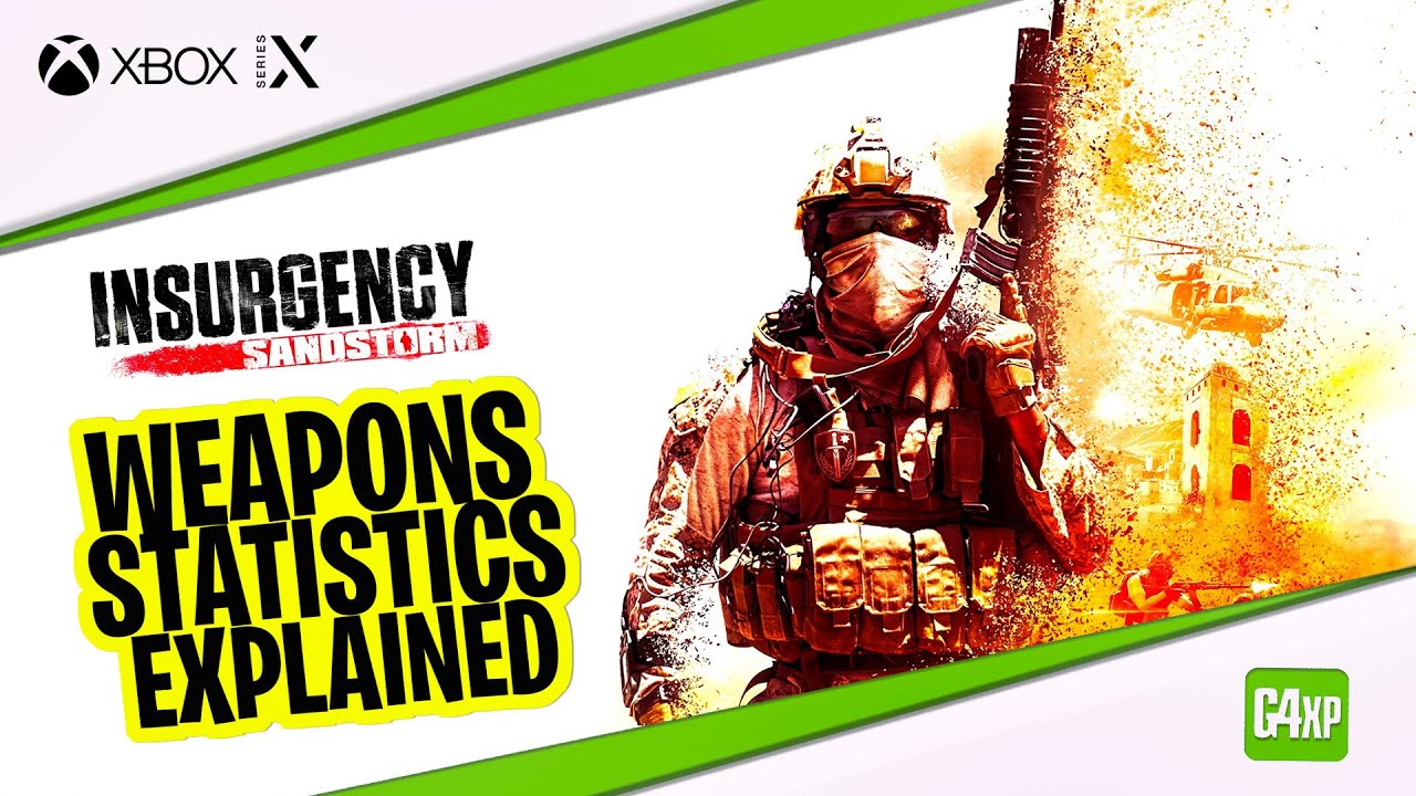 WEAPON STATISTICS EXPLAINED - INSURGENCY SANDSTORM