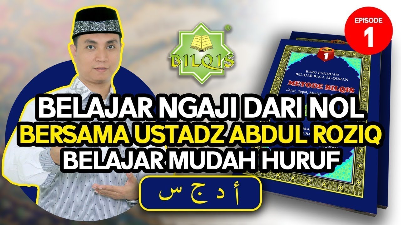 EPS 1 -  BELAJAR AL-QURAN DARI NOL HINGGA MAHIR - METODE BILQIS HALAMAN 1