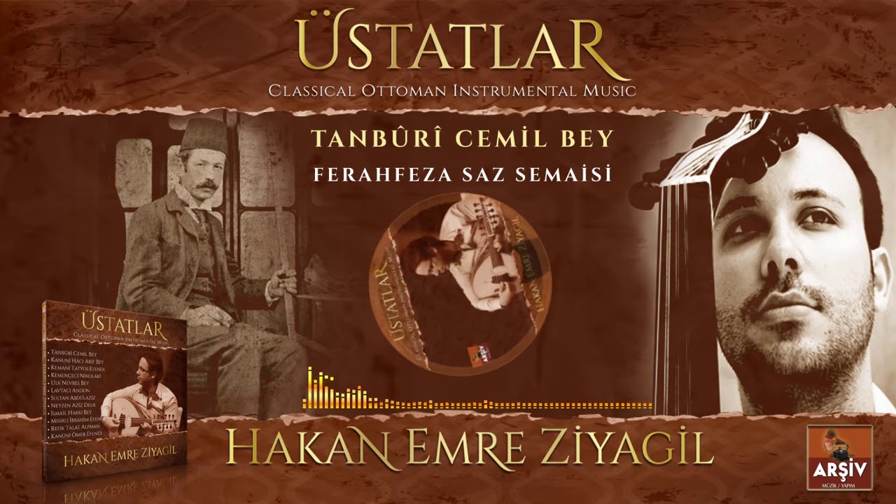 Ferahfeza Saz Semaisi - Tanburi Cemil Bey (ÜSTATLAR ALBÜM) - Hakan Emre Ziyagil