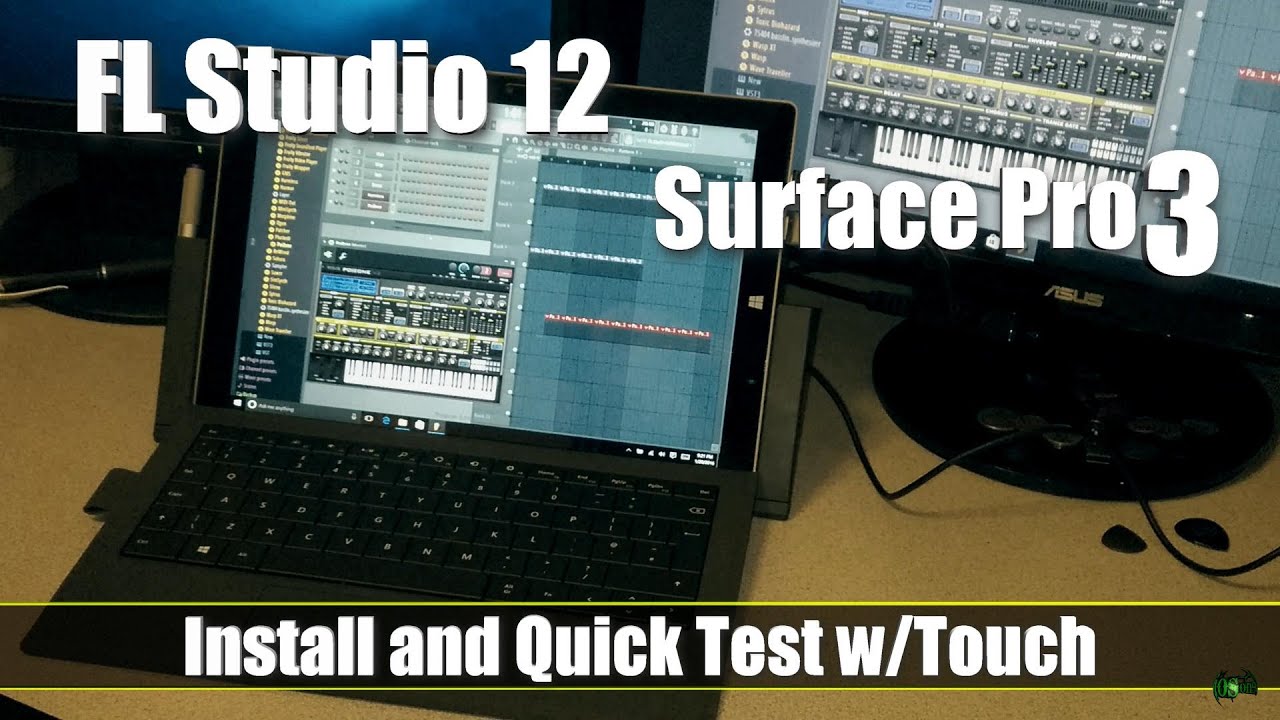 FL STUDIO 12 on a Surface Pro 3 - Install and Quick Test w/Touch