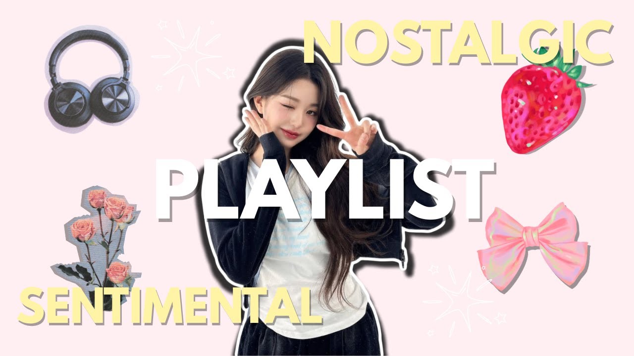 SENTIMENTAL & NOSTALGIC PLAYLIST | K-POP 🎧📼
