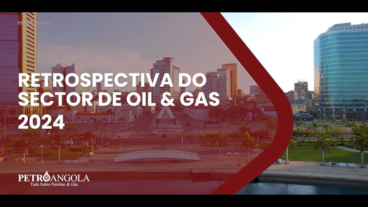 Retrospectiva do Sector de Oil & Gas Angolano em 2024