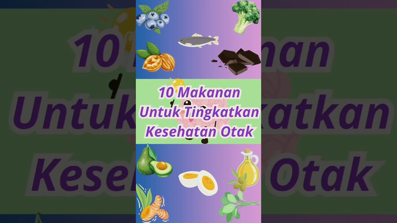 10 Makanan Untuk Meningkatkan Kesehatan Otak. #kesehatan #kesehatankita