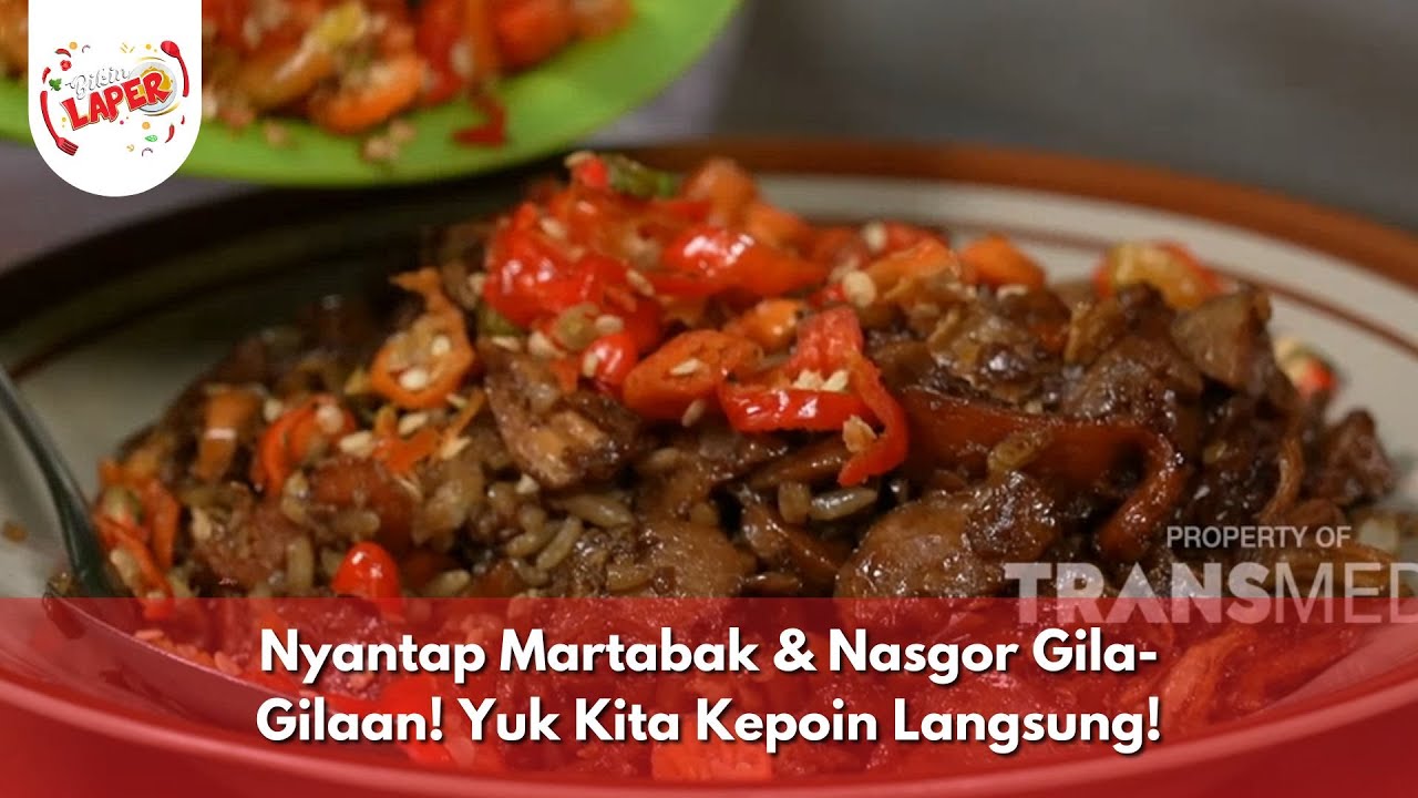 Nyantap Martabak & Nasgor Gila-Gilaan! Yuk Kita Kepoin Langsung! - BIKIN LAPER (12/12/24) P2