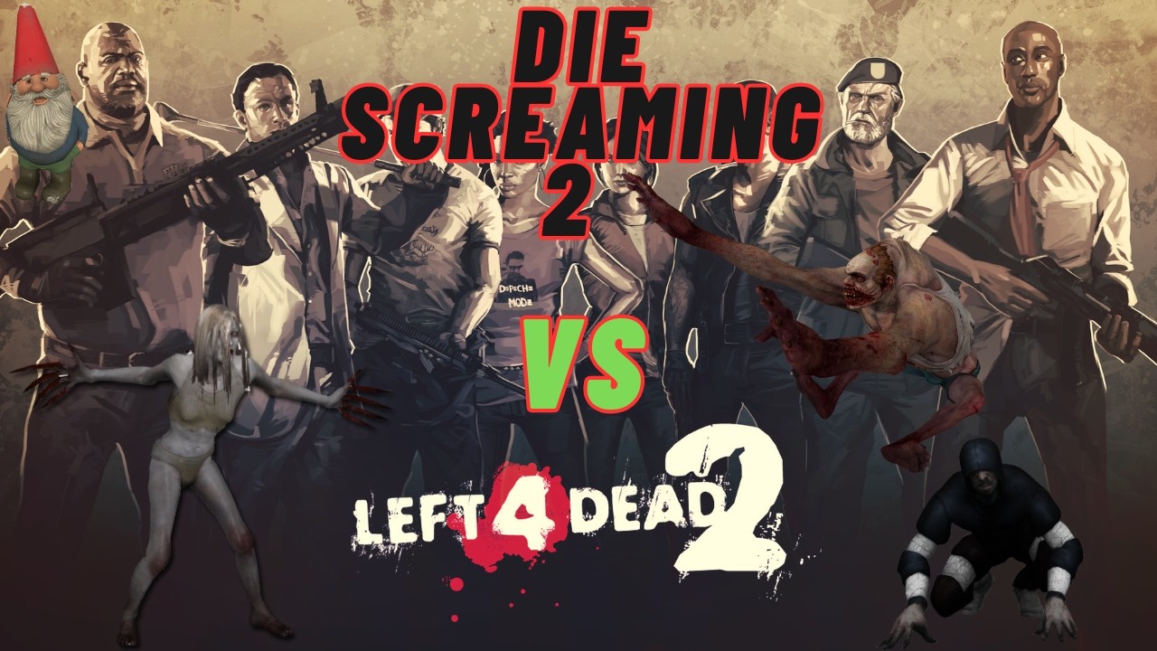 Certified Disaster Squad; L4D2 Die Screaming 2!