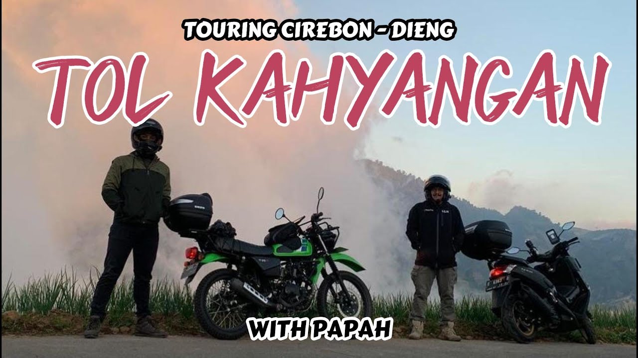 PART 1 ! DIENG VIA TANJAKAN VIRAL KRAKALAN ! - with Papah | Touring Cirebon - Dieng pakai W175 tr