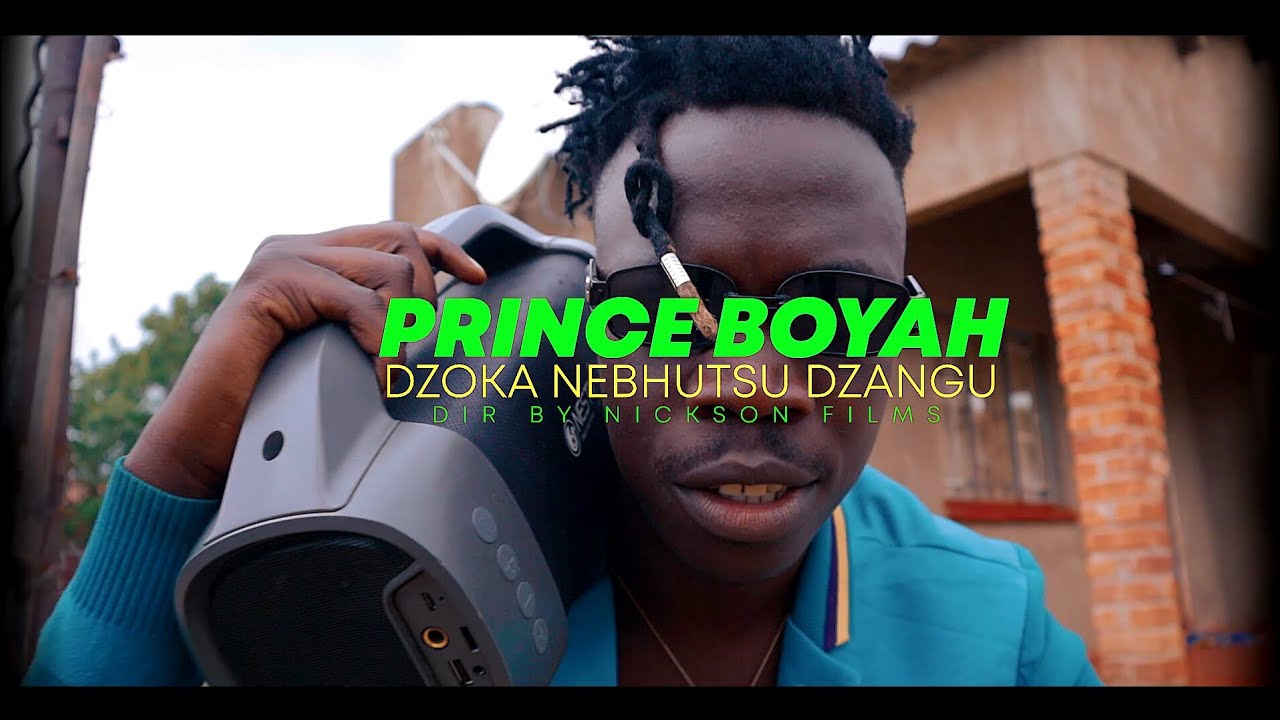 Prince Boyah dzoka nebhutsu dzangu (official music video)