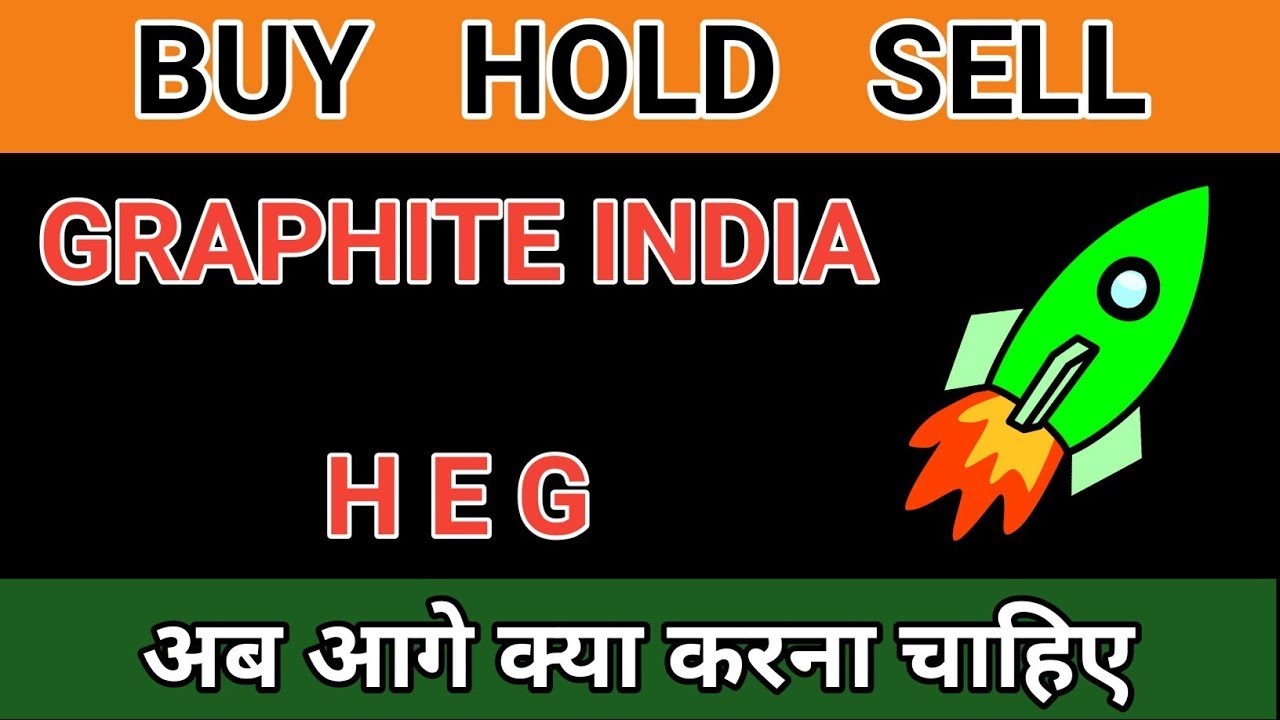 GRAPHITE INDIA SHARE TARGET PRICE LATEST NEWS | HEG SHARE PRICE TARGET LATEST NEWS TODAY |