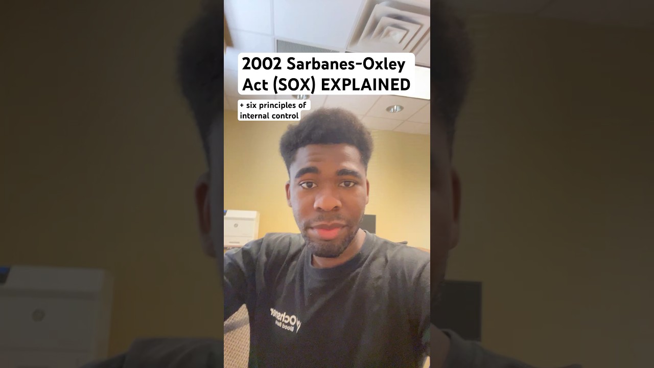 Sarbanes-Oxley Act and Six Components of Internal Controls EXPLAINED 