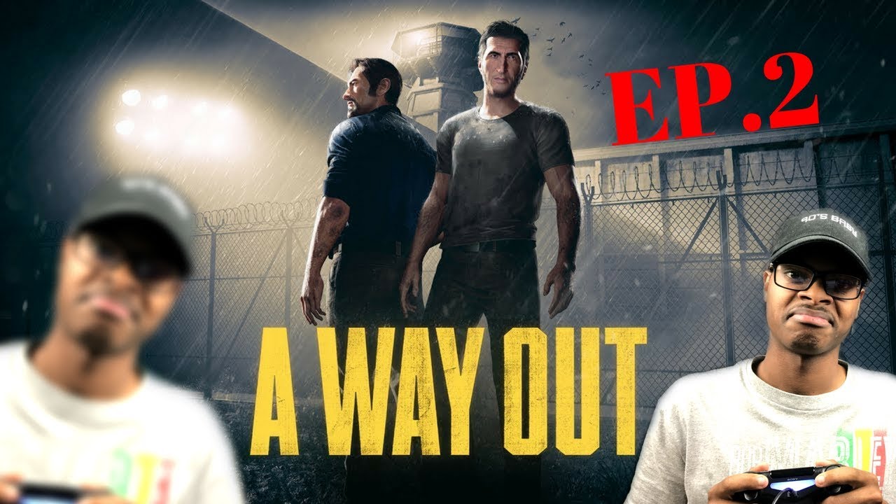 A Way Out Co-op STREAM W/ Khai EP.2
