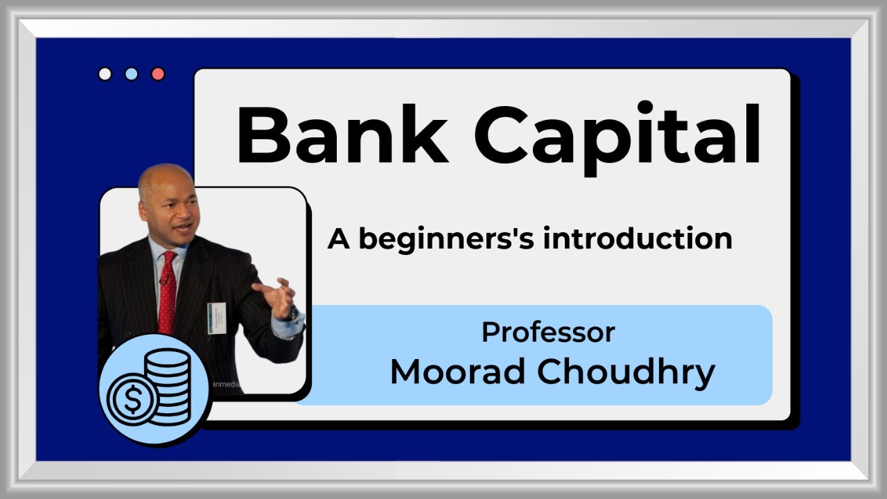 Bank Capital: A beginner's introduction by Moorad Choudhry