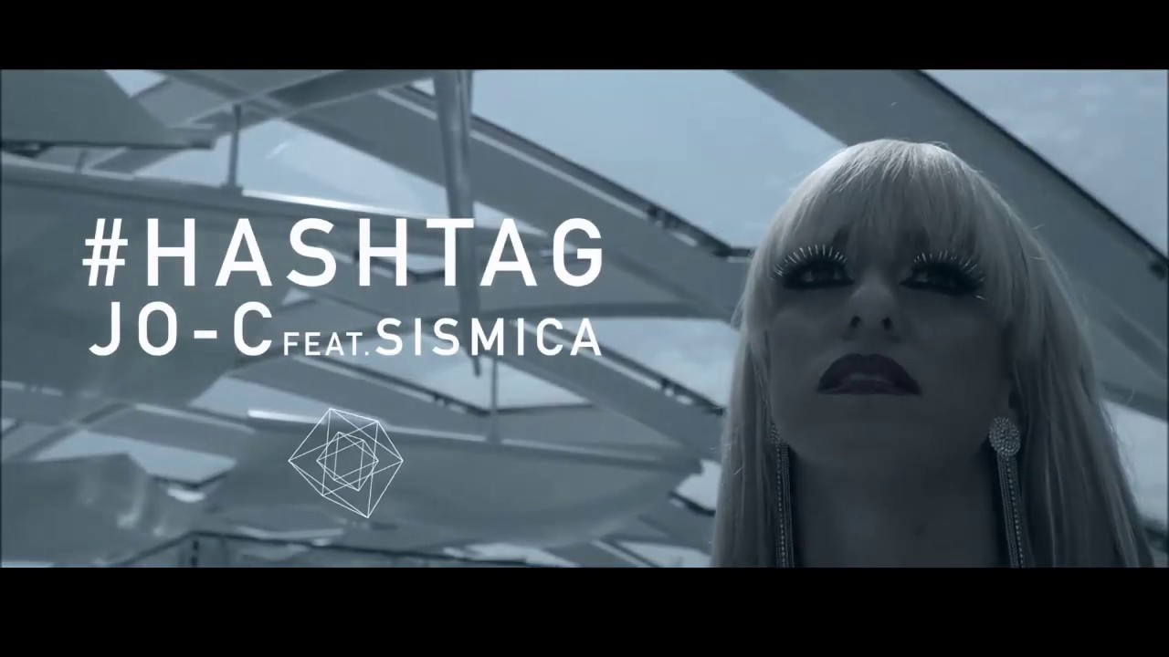Jo C feat. Sismica - Hashtag (Official Video)