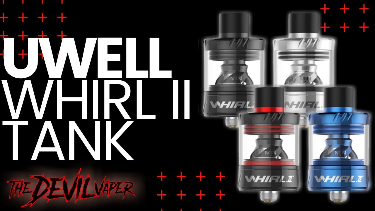 UWELL Whirl II Tank Review - One of the Best!