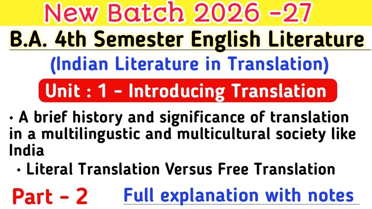 New Batch 2026 - 27 BA 4th Semester English Literature unit 1 Part 2 Literal Versus Free Translation