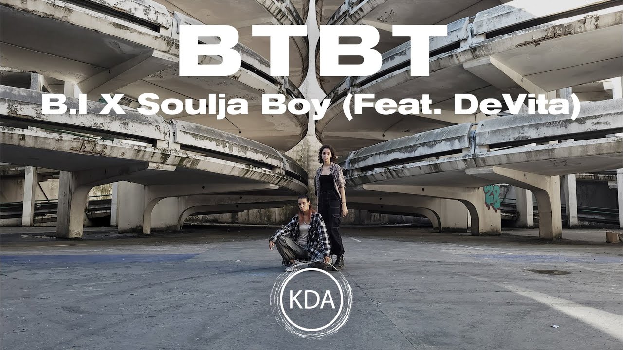 B.I (비아이) x Soulja Boy (feat. DeVita) - BTBT | Dance Cover