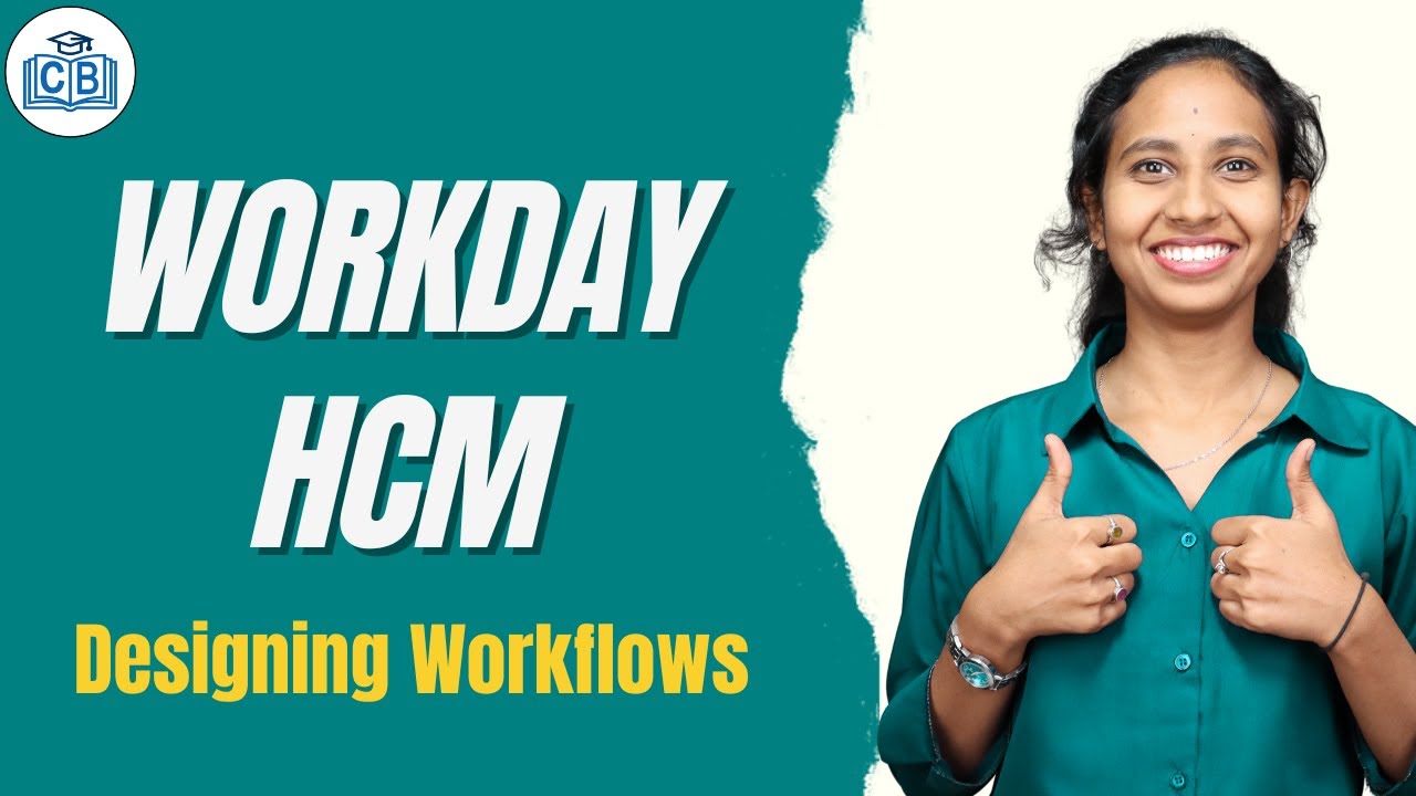 Designing Workflows in Workday HCM | Workday HCM Online Training | Workday HCM | CyberBrainer
