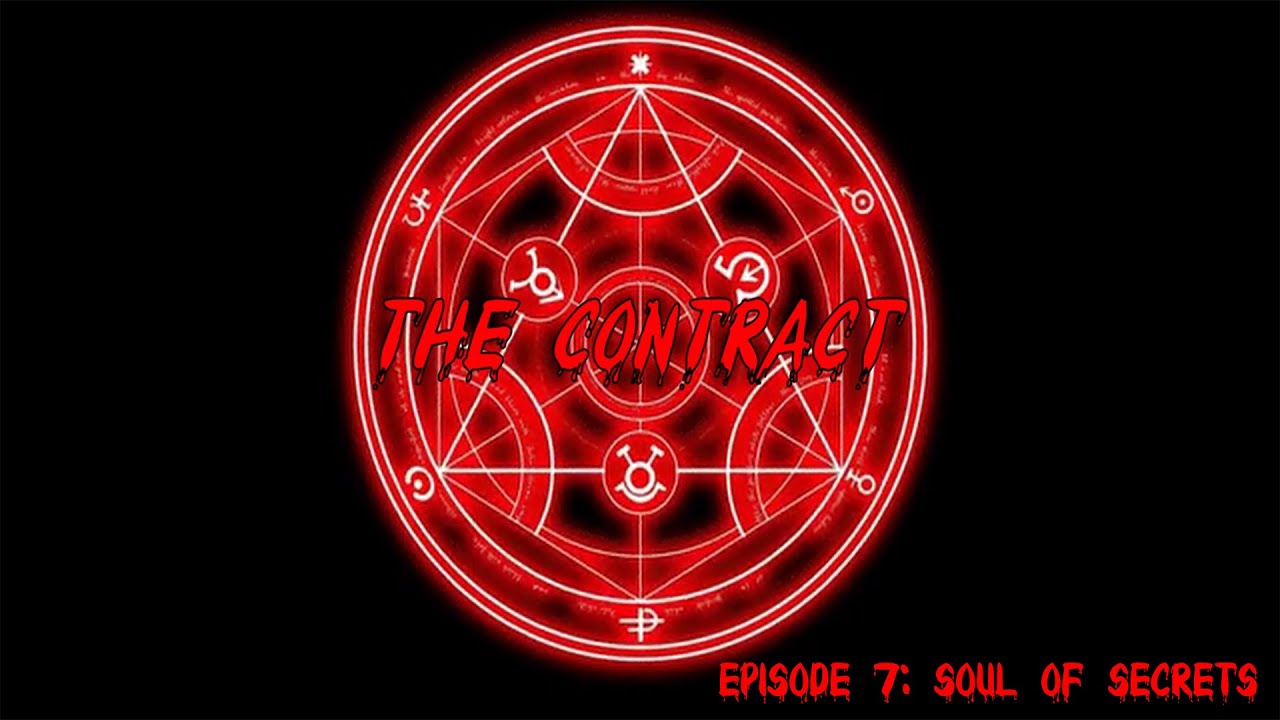 The Contract [Episode 7: Soul Of Secrets]