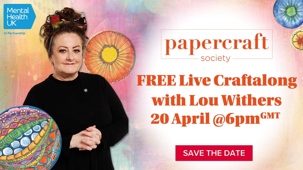 Papercraft Society Box 31 Craftalong with Lou Withers