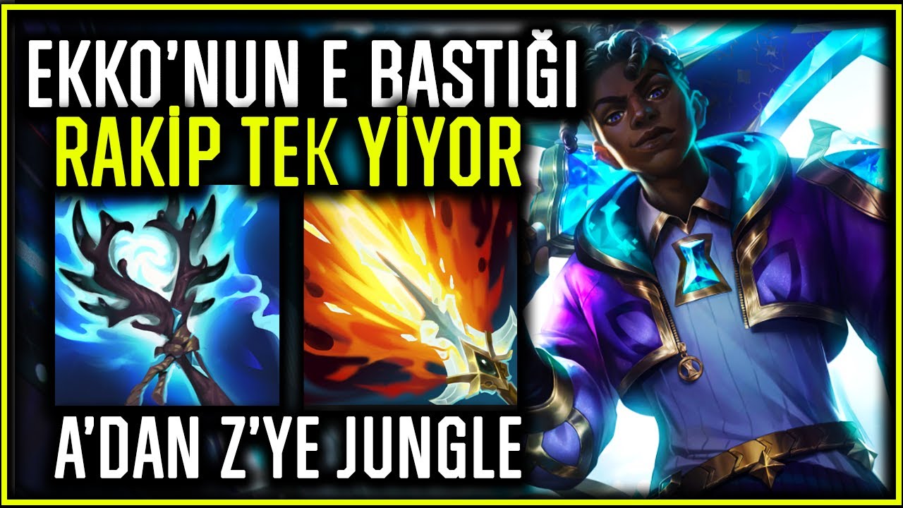 Kaybeden Koridora Neden Gidilmez? Ekko İle Düşük Elo'dan Kolayca Çıkın | A'dan Z'ye Öğretici Jungle