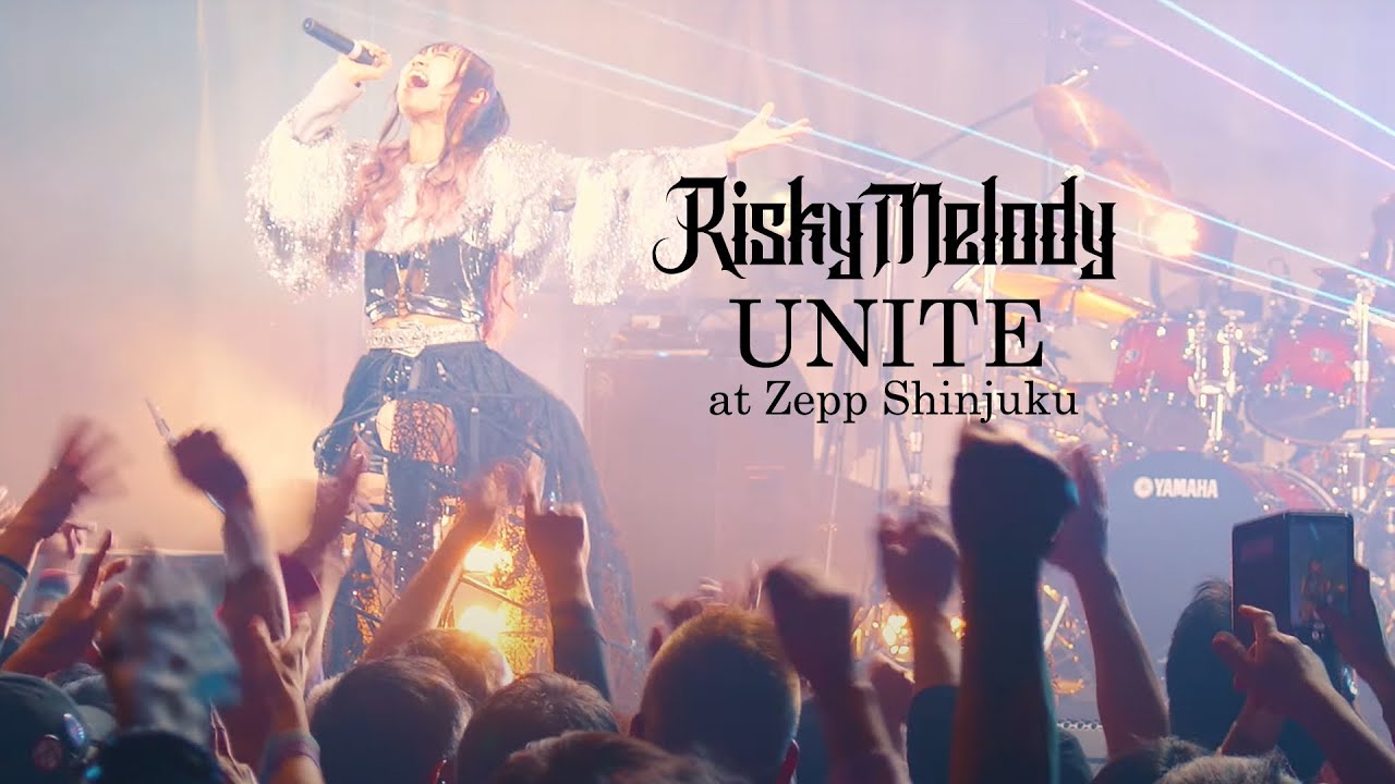 Risky Melody - UNITE at Zepp Shinjuku(LIVE Music Video)