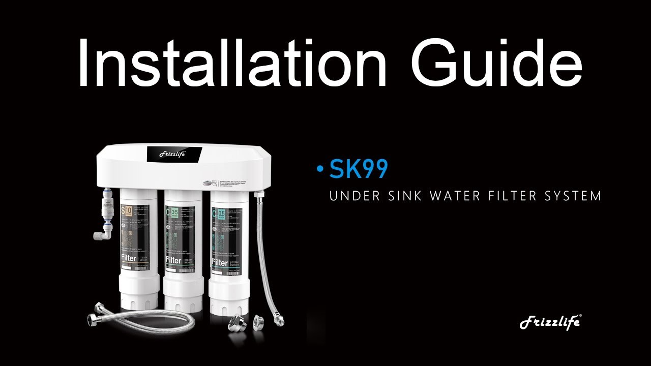 Frizzlife SK99 Under Sink Water Filter Installation