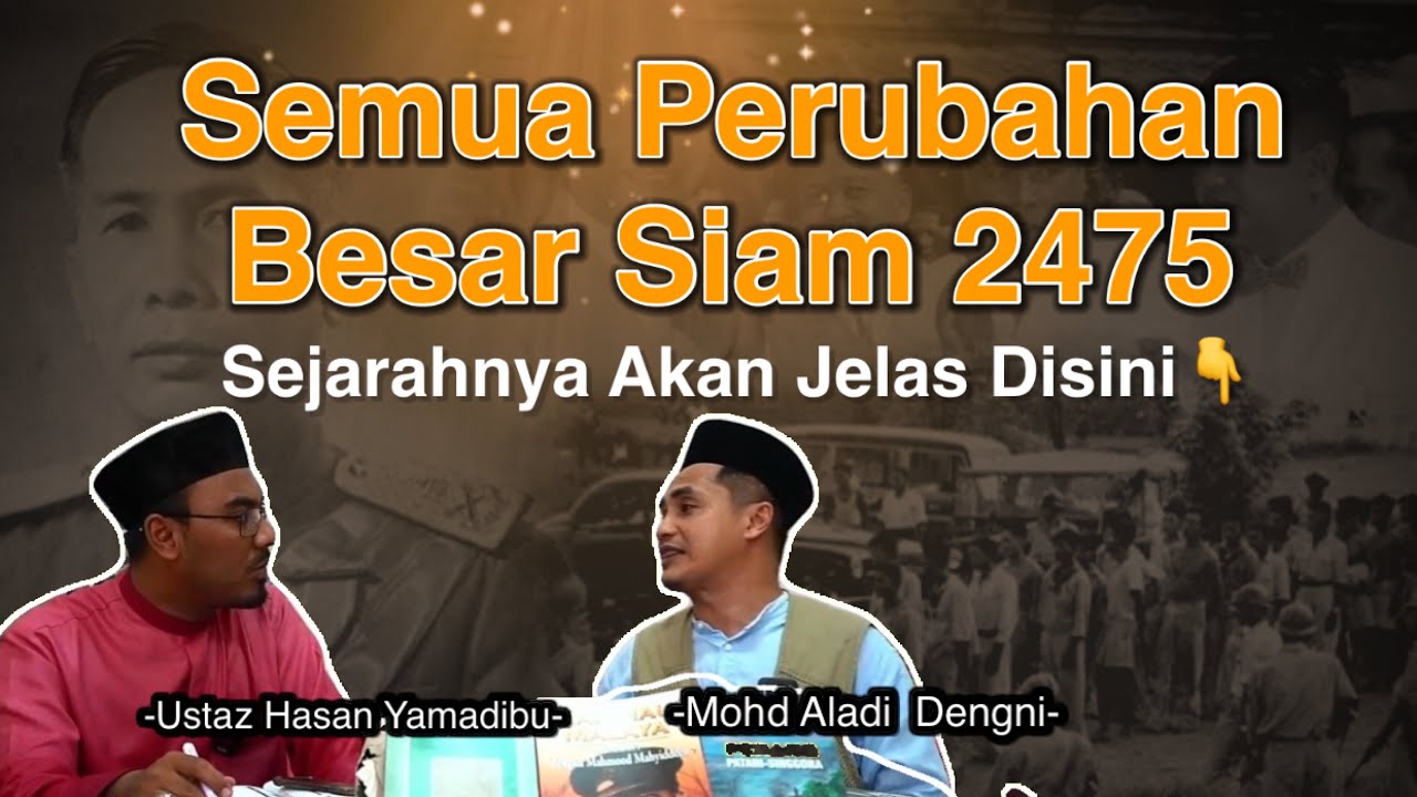 Berlaku Apa, Sebab Apa di Tahun 2475 (1932 M) di Thailand | Mohd Aladi Dengni | TADARUS MEDIA