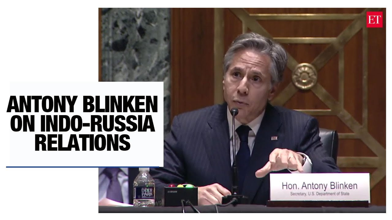 India developed ties with Russia as US couldn't do it earlier: Antony Blinken
