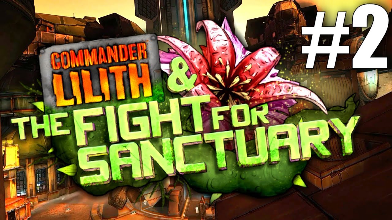 Borderlands 2 Commander Lilith DLC -  Part 2 - 