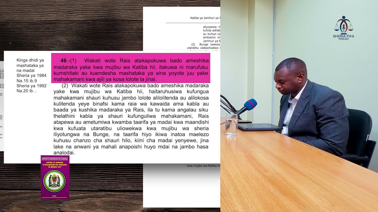 S03E05: Muundo wa Serikali na Madaraka ya Rais Kwenye Katiba Ya Tanzania ya Mwaka 1977 | MWENDELEZO
