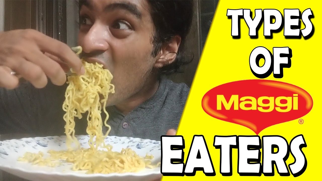 Types of Maggi Eaters | Anil Aloysious Lobo |