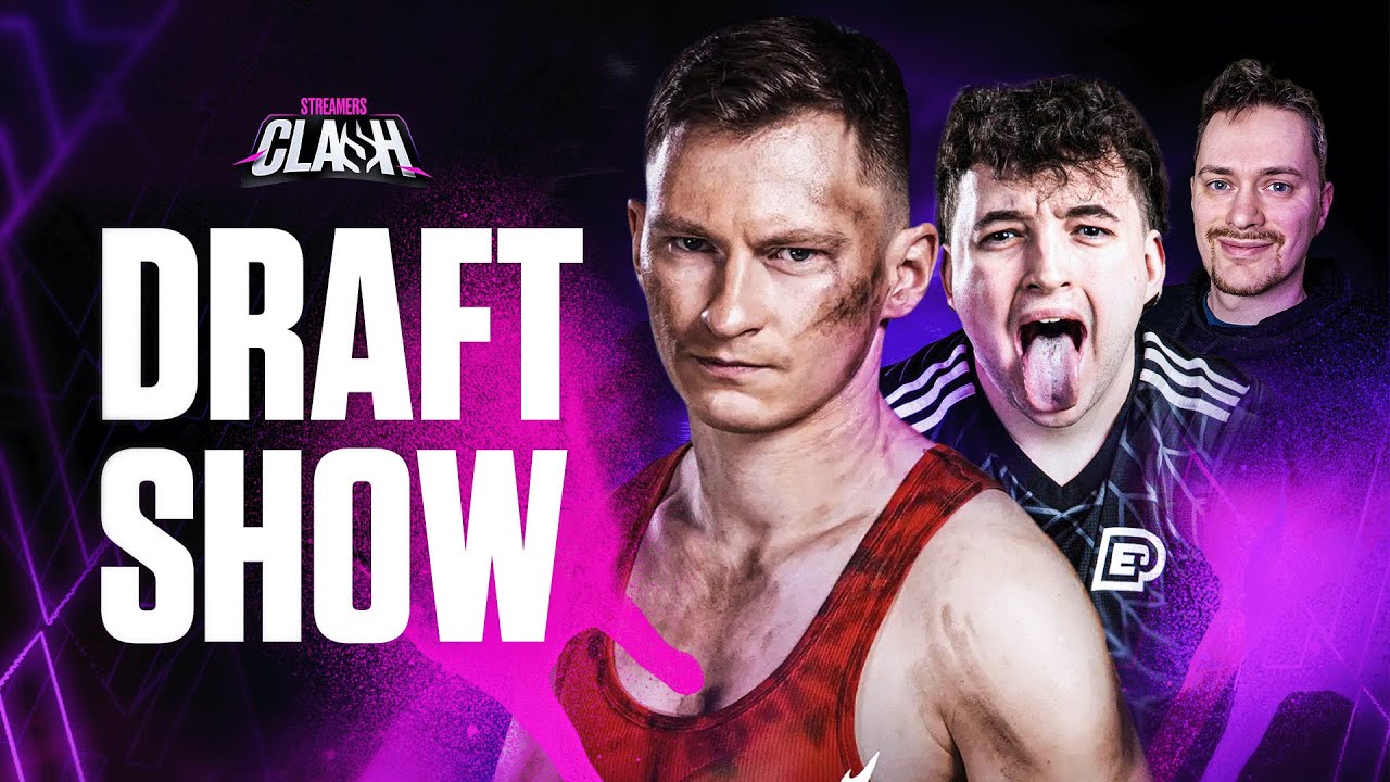 DRAFT SHOW - STREAMERS CLASH SEASON 2