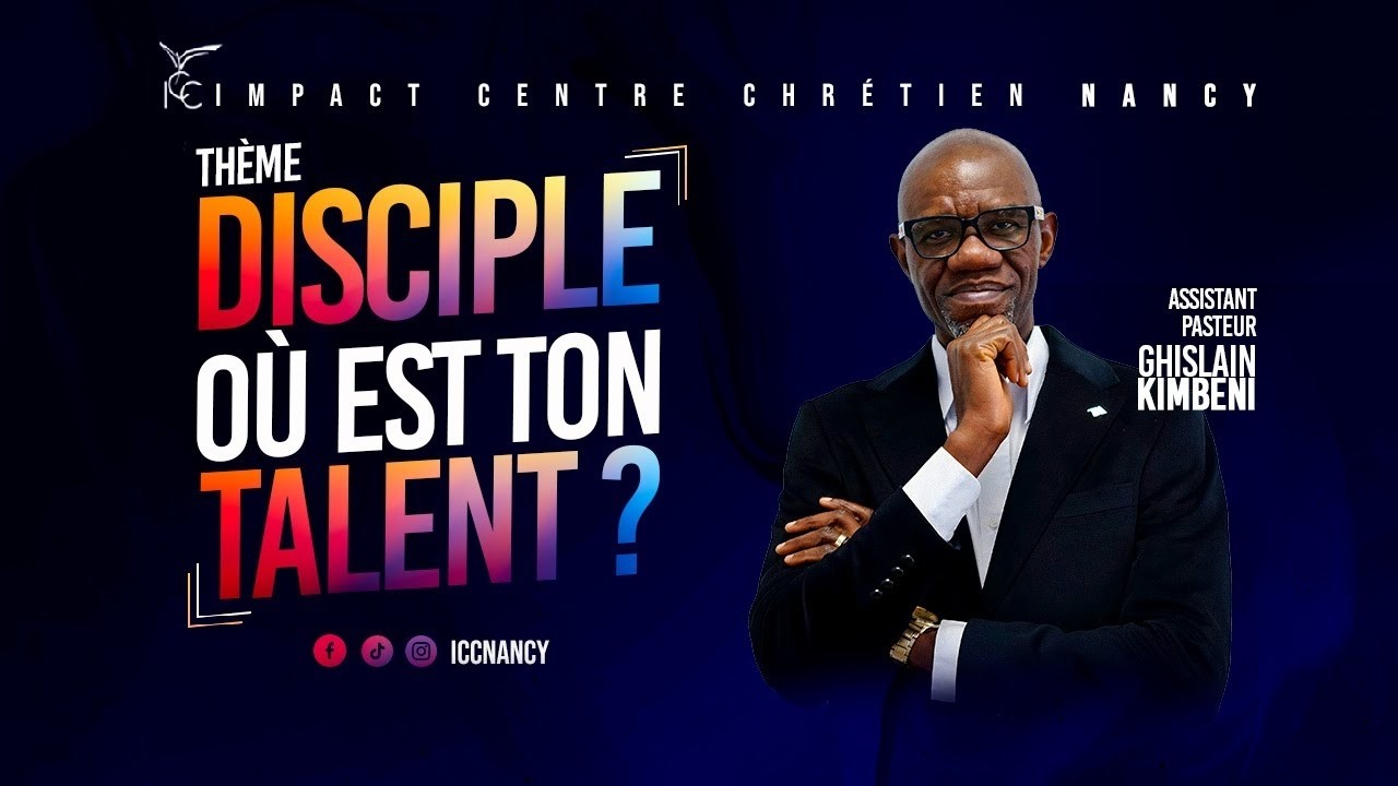 DISCIPLE OÙ EST TON TALENT ? - Assistant Ps Ghislain KIMBENI