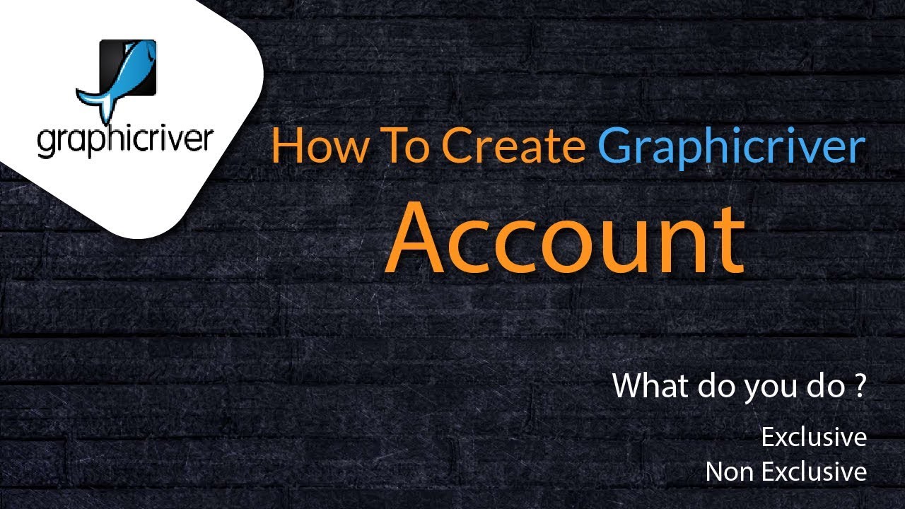 How to create Graphicriver account ? | What do you do,  Exclusive ya Nonexclusive !
