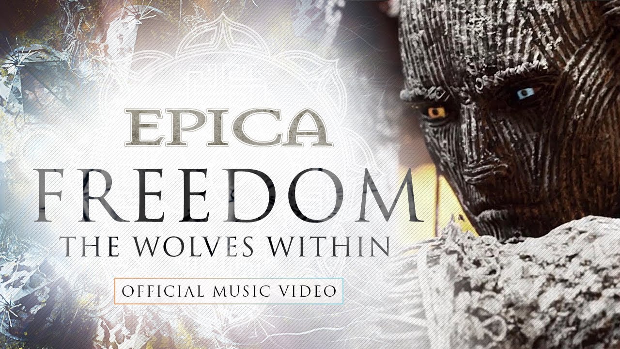 EPICA - Freedom - The Wolves Within  (OFFICIAL VIDEO)