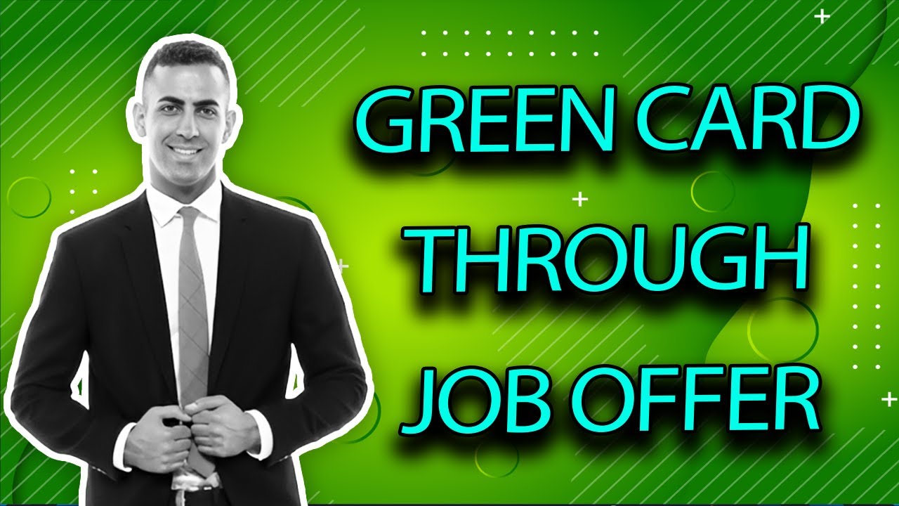 How to Get Green Card with Job Offer - Process Explained