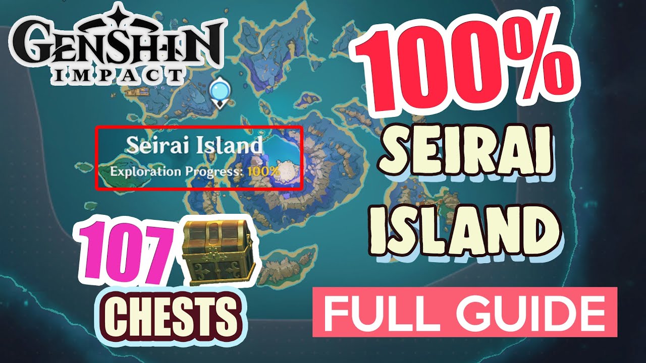 How to: Seirai Island 100% FULL Exploration ⭐  ALL CHESTS GUIDE 【 Genshin Impact 】