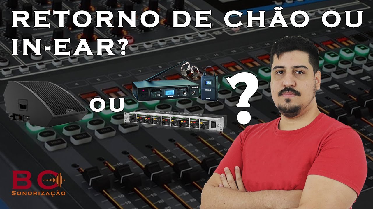 RETORNO DE CHÃO OU IN-EAR? Dicas de regulagem de retorno in-ear