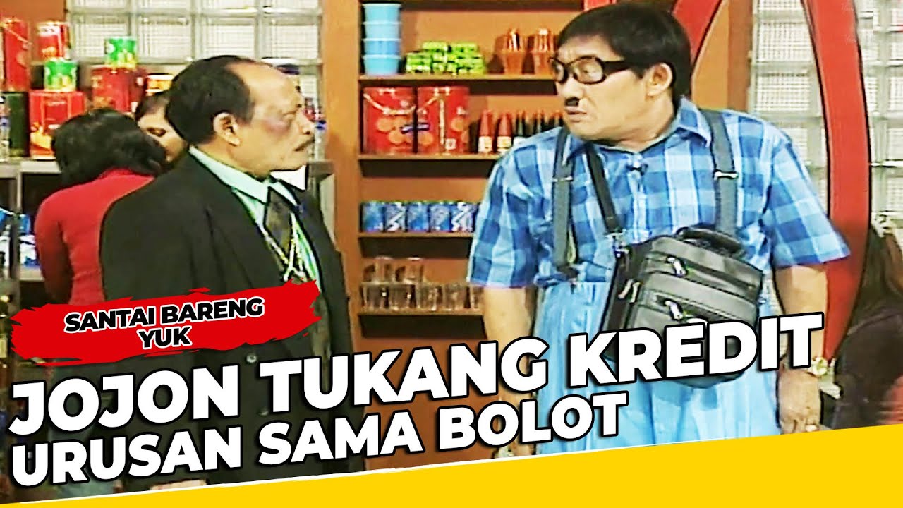 Jojon Jadi Tukang Kredit, Punya Urusan Sama Haji Bolot. Kelar dah! - Santai Bareng Yuk