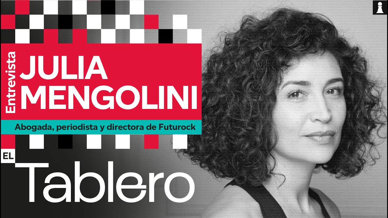 Entrevista a Julia Mengolini, abogada, periodista y directora de Futurock | EL TABLERO