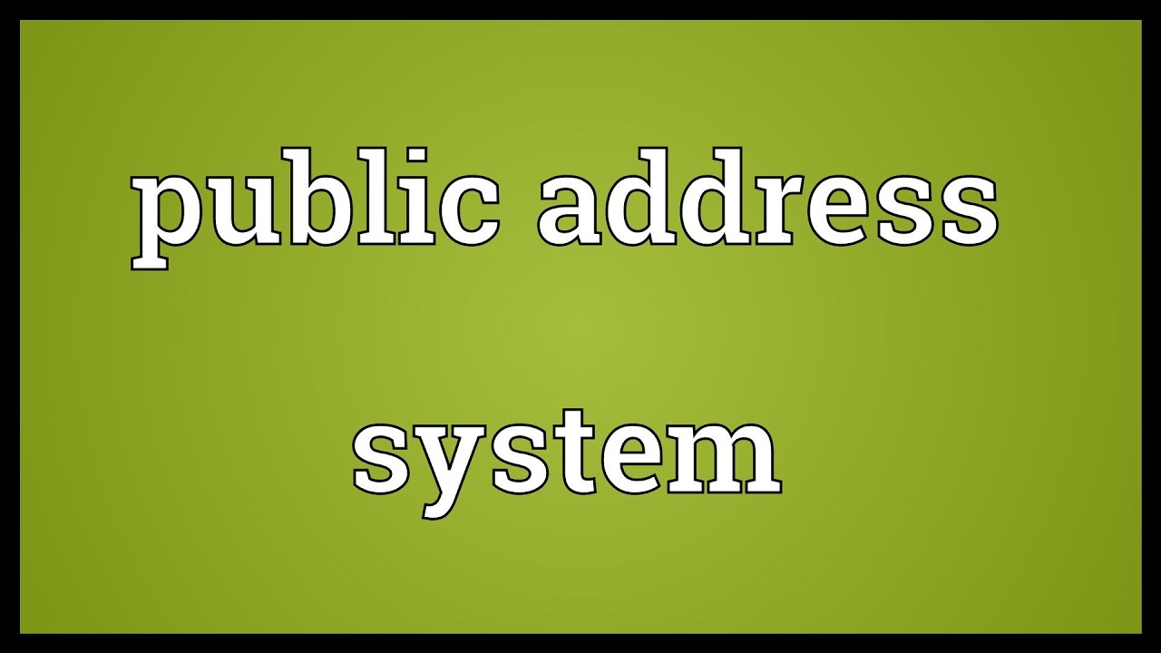Public address system Meaning