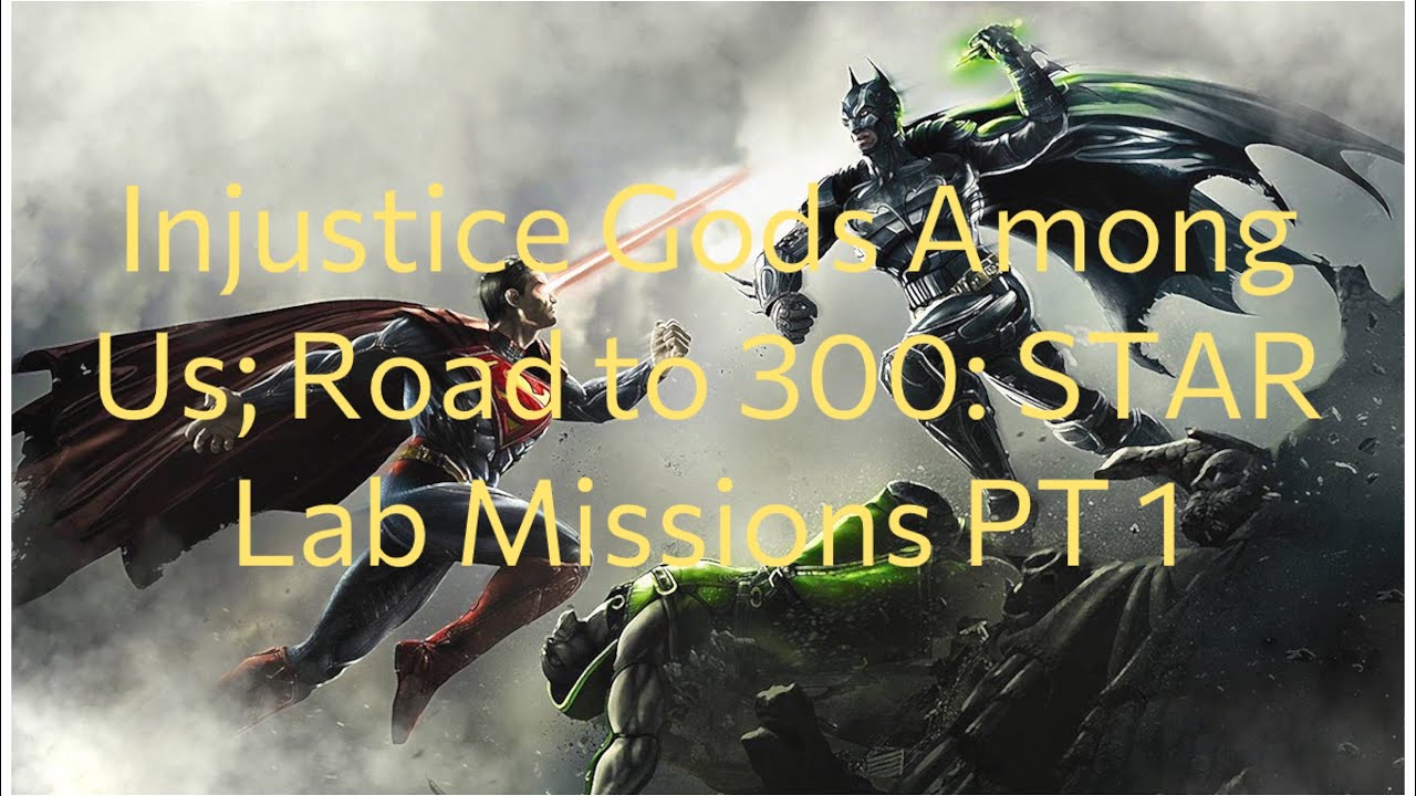 Injustice Gods Among Us; Road to 300: STAR Lab Missions PT 1