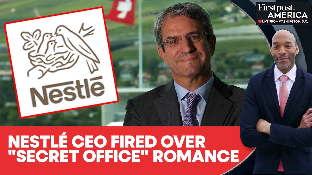 Nestle Fires CEO Over Office Romance After Boeing, McDonald's & Astronomer | Firstpost America