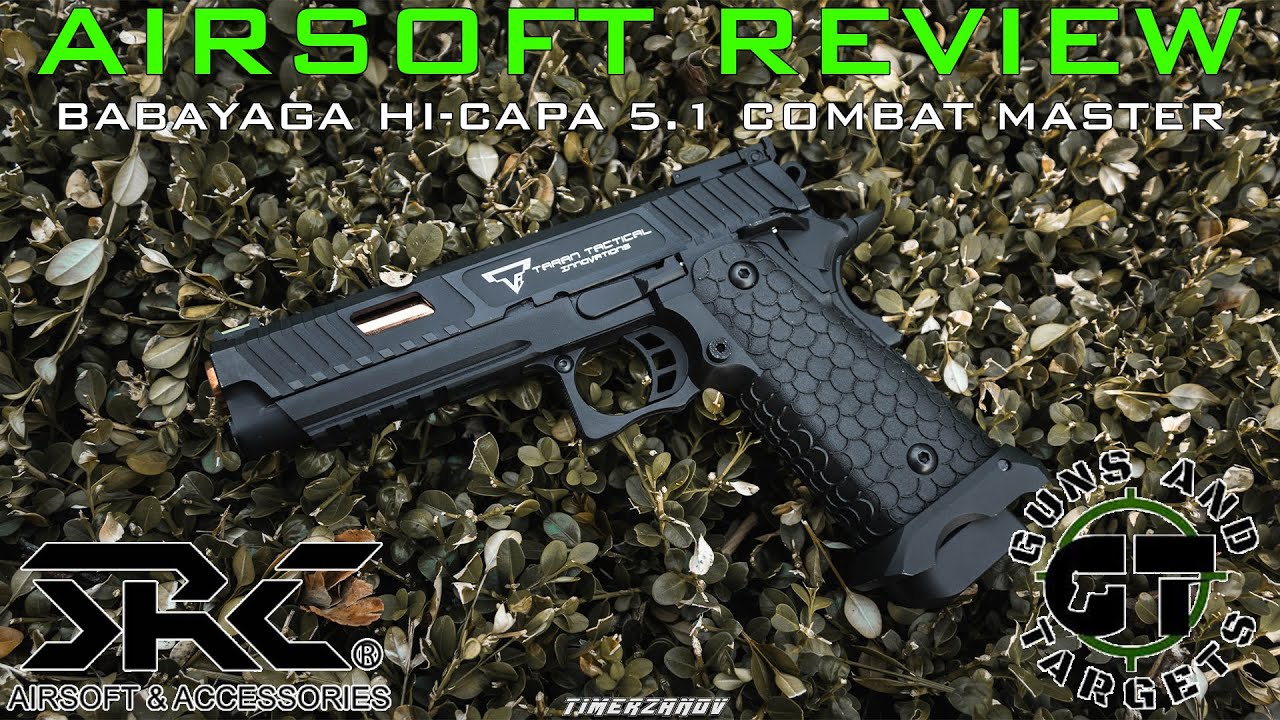 Airsoft Review #95 SRC Babayaga Hi-Capa 5.1 Combat Master Gaz Blowback (GUNS AND TARGETS) [FR]