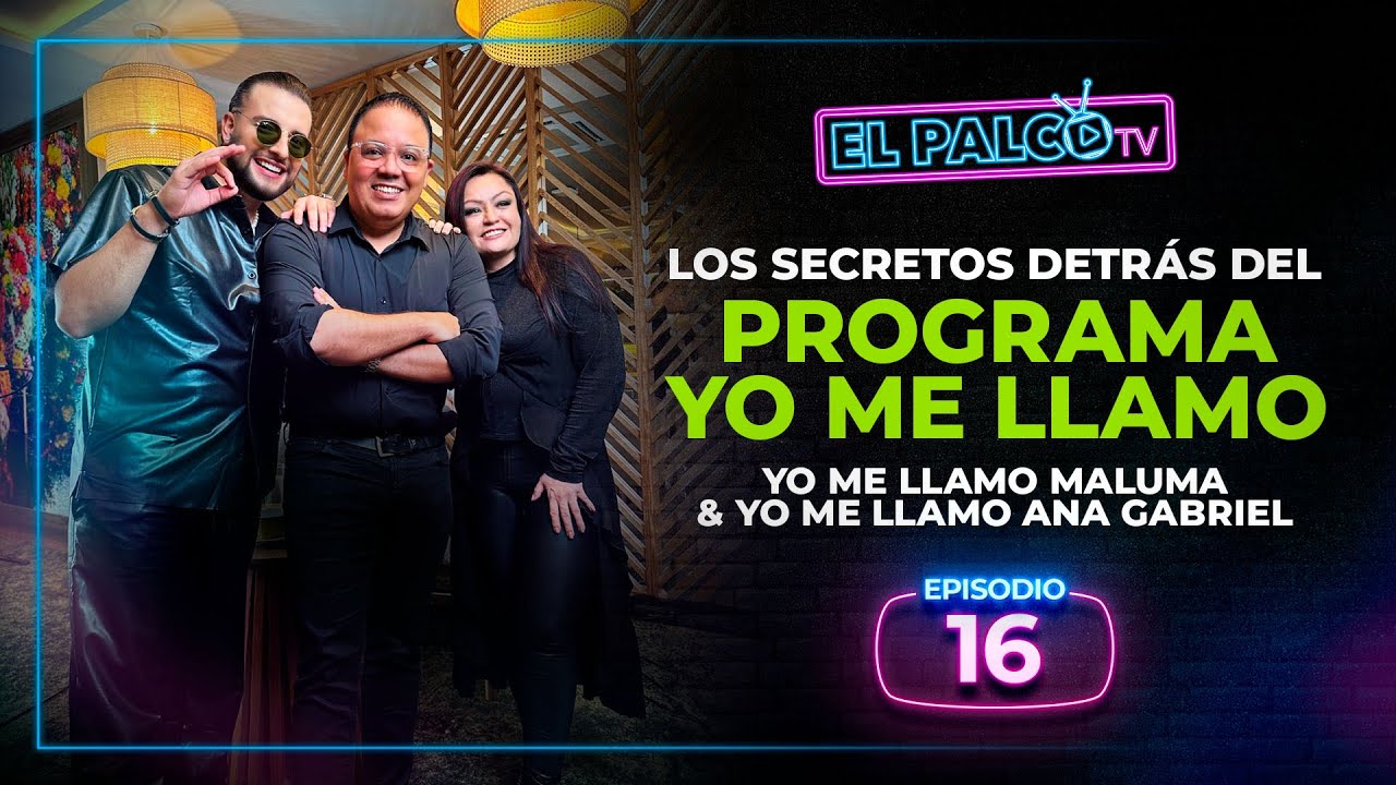 EL PALCO TV - EP 16 | DETR&Aacute;S DE YO ME LLAMO