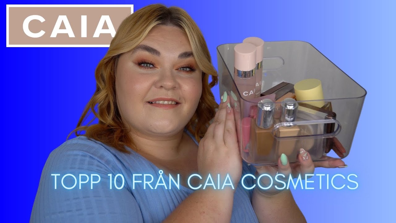 VAD ÄR BÄST FRÅN CAIA COSMETICS?