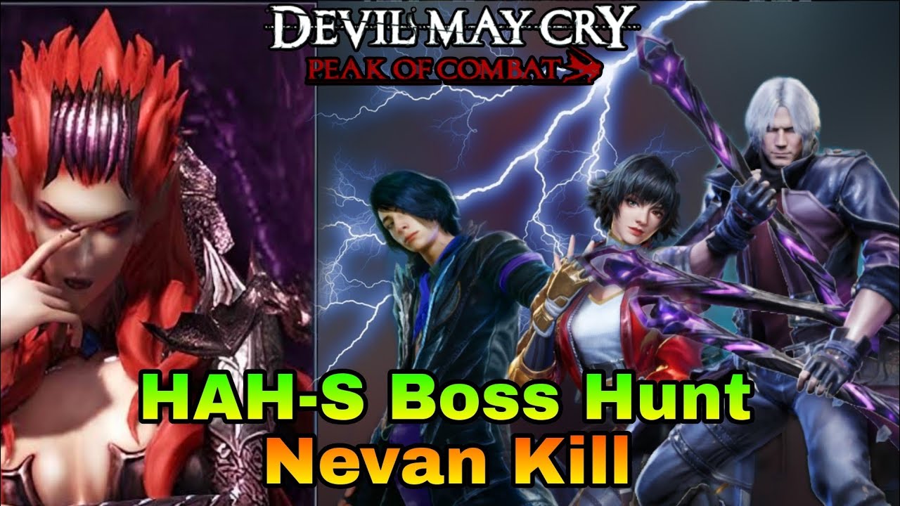 FT/ CA/ SA Kill HAH-S Nevan Boss Hunt☆ | Devil May Cry: Peak Of Combat 